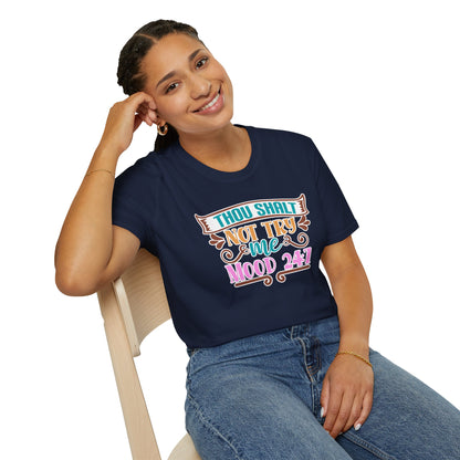 "Thou Shalt Not Try Me – Mood 24/7" Sassy & Stylish T-Shirt – Edgy Humor Tee for When You’re Done With Drama