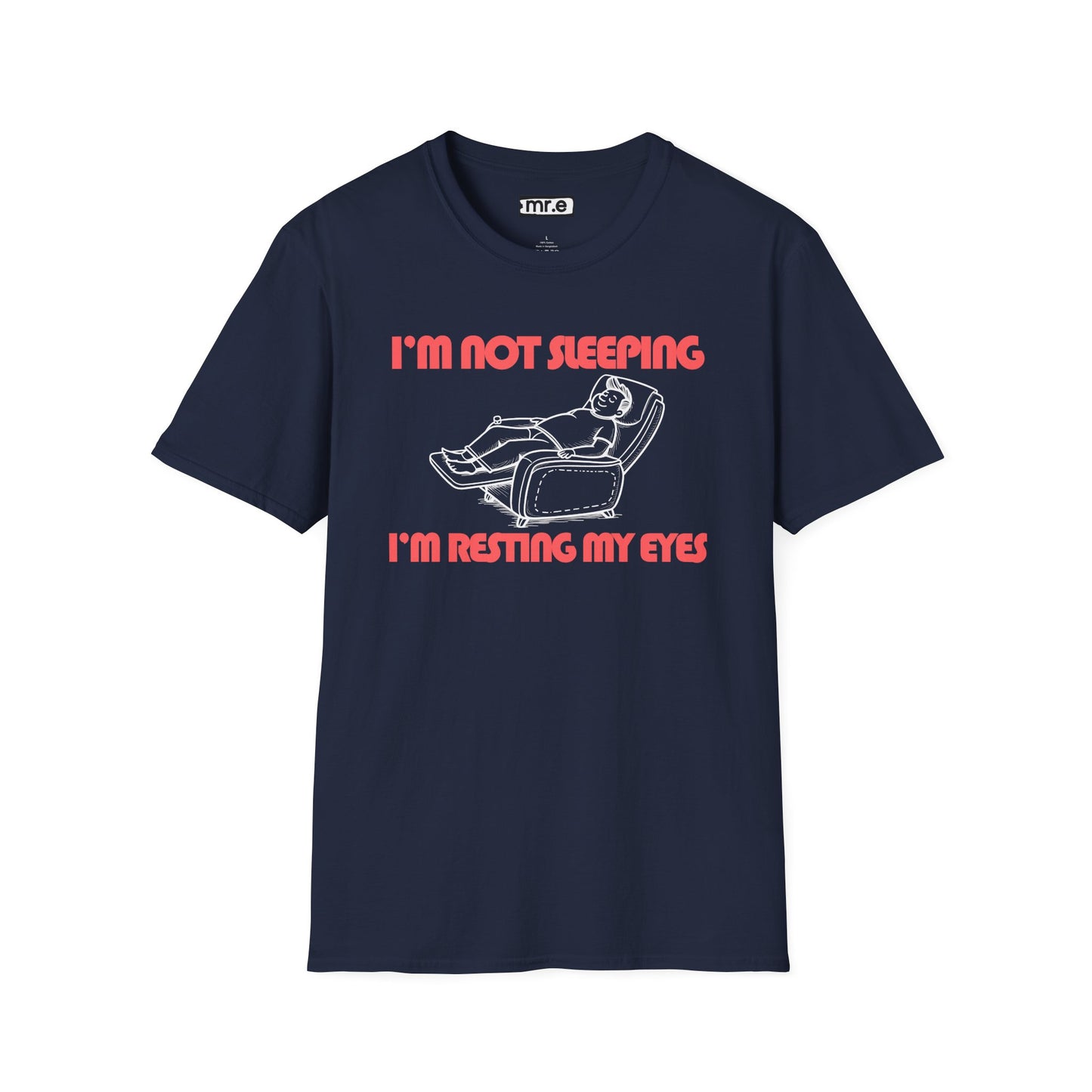 Funny Dad T-Shirt – “I’m Not Sleeping, I’m Resting My Eyes” – Gift for Napping Dads, Husbands & Recliner Kings