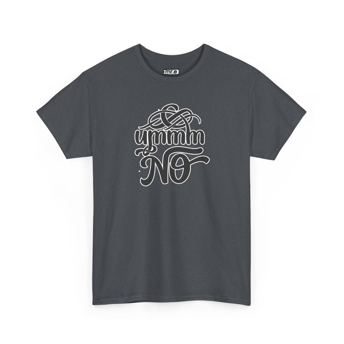 "Ummm No" Funny Sassy Tee – Bold & Playful Graphic Shirt for Sarcastic Souls, Empowered Women & Everyday Eye-Rollers