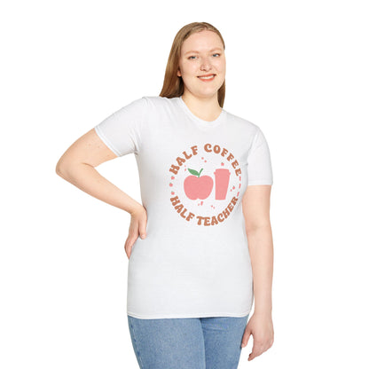 Teacher Shirt - “Half Coffee Half Teacher” Funny Tee, Gift for Educators, Cute Coffee Lover Top, Back to School Clothing