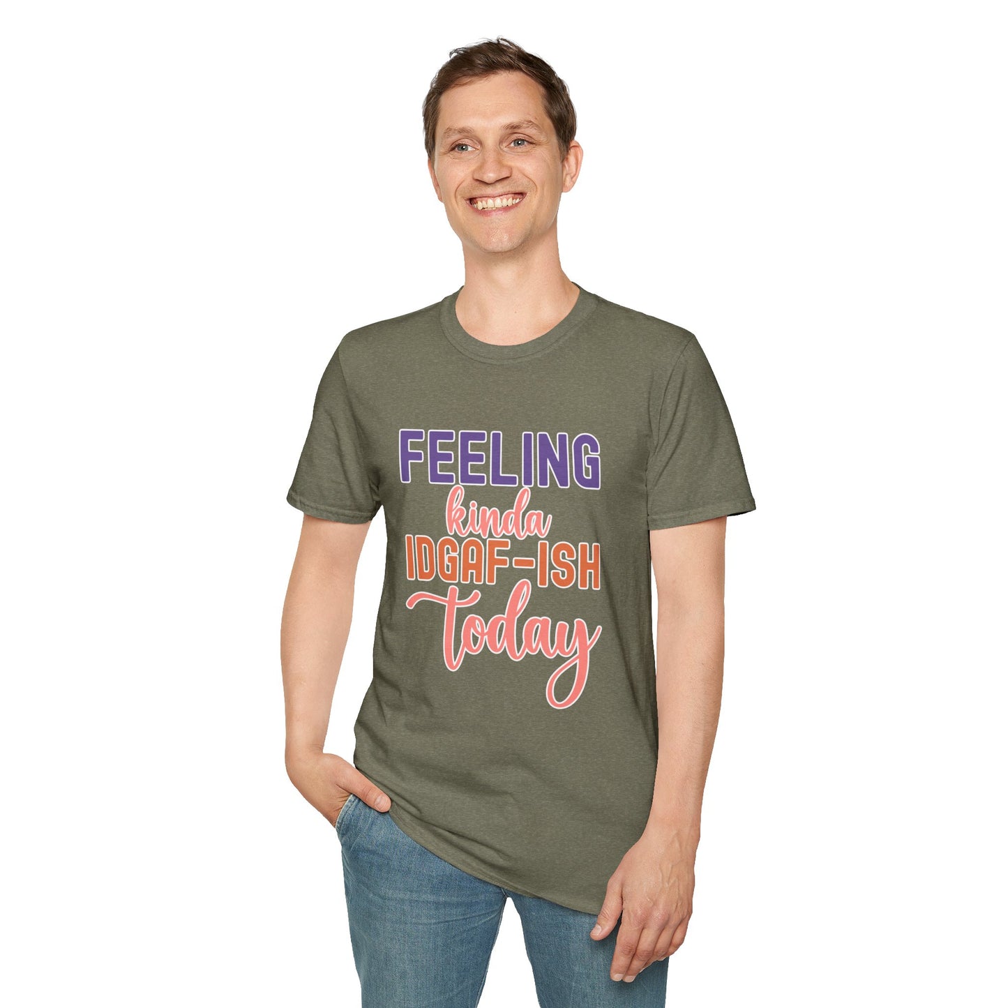 "Feeling Kinda IDGAF-ish Today" T-Shirt – Chill & Sarcastic Humor Tee, Ironic Attitude Graphic for Lazy Days, Casual Wear & Gift Ideas