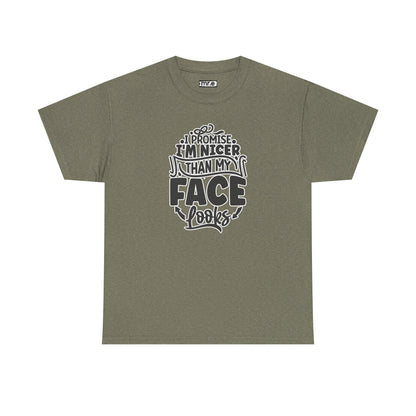 "I Promise I’m Nicer Than My Face Looks" Funny & Flirty Graphic Tee – Sarcastic Confidence Shirt for Introverts, Overthinkers & Chill Vibes