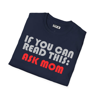 Funny Dad T-Shirt – "If You Can Read This: Ask Mom" – Gift for Dads, Husbands & Exhausted Fathers