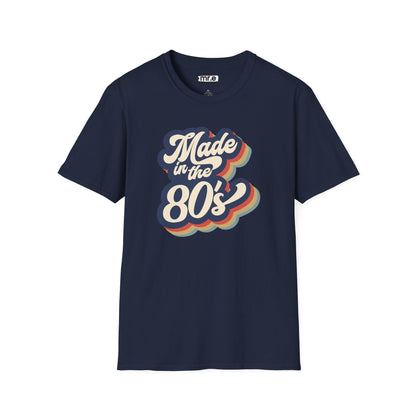 "Made in the 80s" T-Shirt – Retro Throwback Tee | Nostalgic 80s Fashion Graphic Shirt for Men & Women | Vintage Pop Culture Style