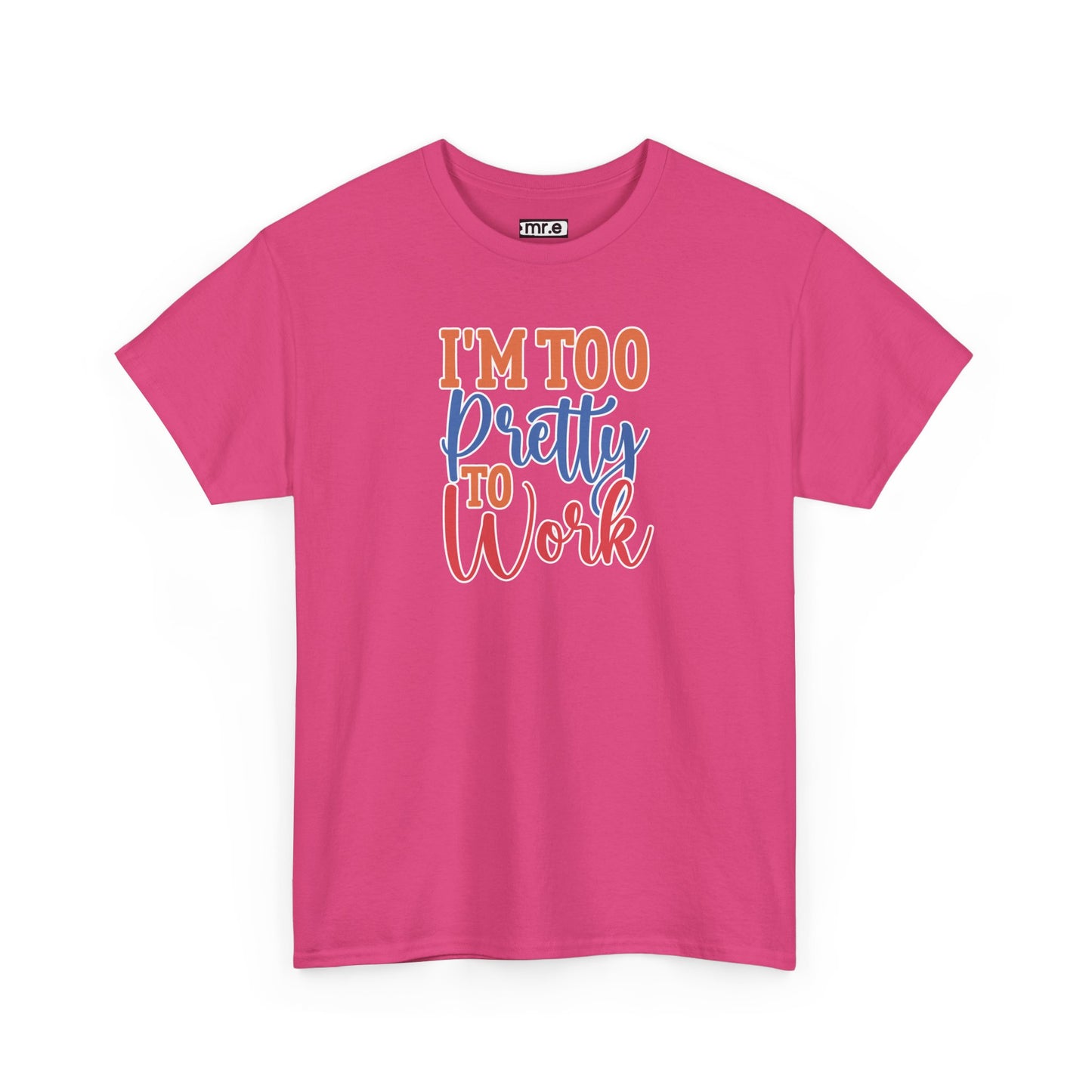 "I’m Too Pretty to Work" Funny Sassy Tee – Bold Confidence Graphic Shirt for Sarcastic & Stylish Women (Perfect Gift!)