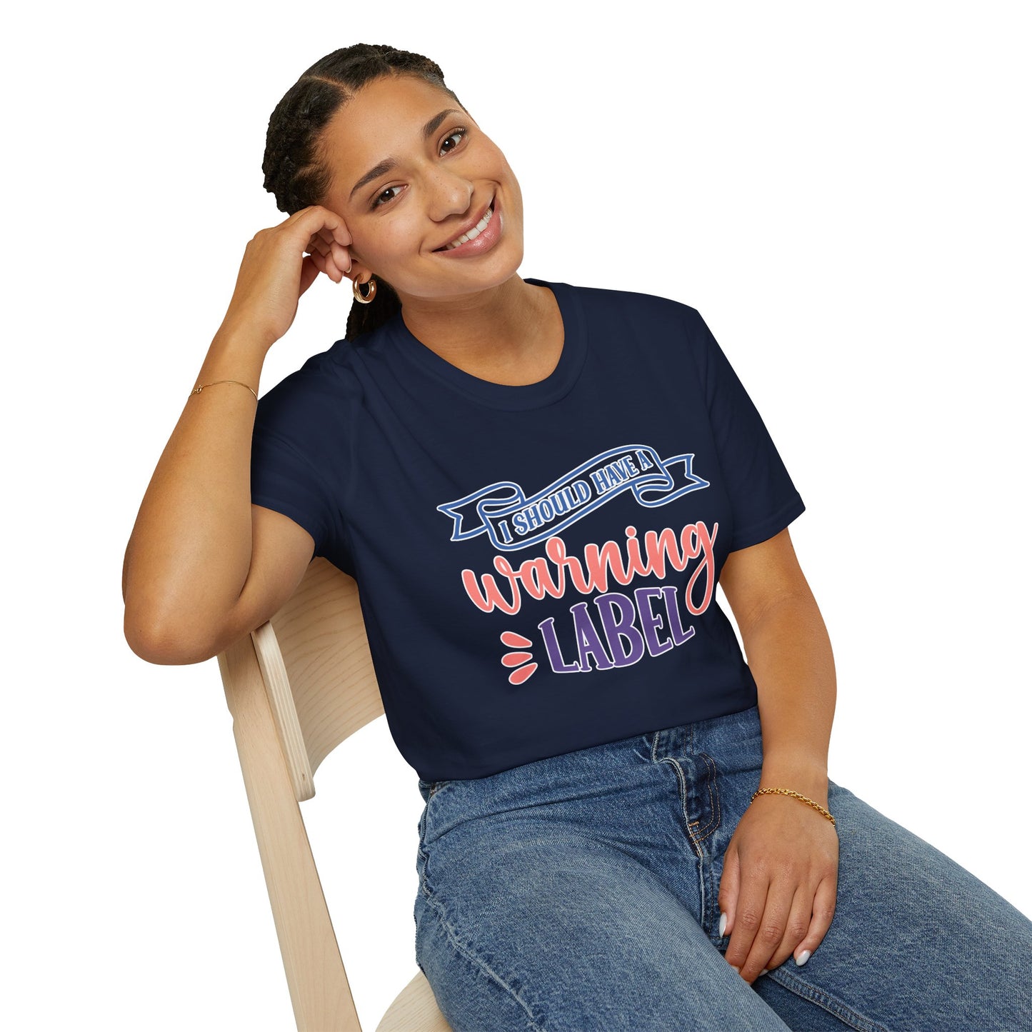 Funny Sarcastic T-Shirt "I Should Have a Warning Label" Available in Multiple Sizes and Colors Graphic Tee for Men & Women