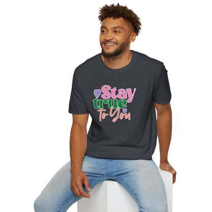 "Stay True to You" Inspirational & Motivational T-Shirt – Empowering Minimalist Tee for Self-Love, Confidence & Authenticity