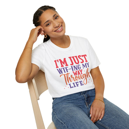 I'm Just WTF-ing My Way Through Life T-Shirt Humorous Casual Wear Available in Multiple Colors & Sizes