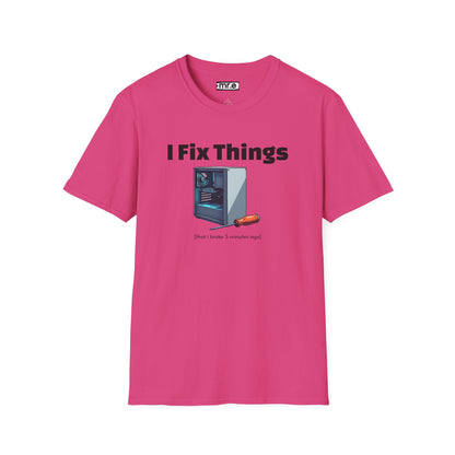 Funny "I Fix Things I Broke 5 Minutes Ago" T-Shirt – Sarcastic Tech Humor Tee, Relatable Repair Geek Gift for Clumsy Builders & Overthinkers