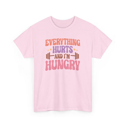 Funny Gym Workout T-Shirt – “Everything Hurts and I’m Hungry” – Fitness Humor Tee for Gym Lovers & Lifters