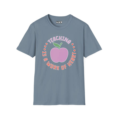 Teaching Is a Work of Heart T-Shirt Inspirational Teacher Gift Cute Teacher Appreciation Tee Comfortable Casual Wear