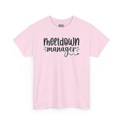 "Meltdown Manager" Funny & Witty Graphic Tee – Sarcastic Stress Relief Shirt for Overwhelmed Souls