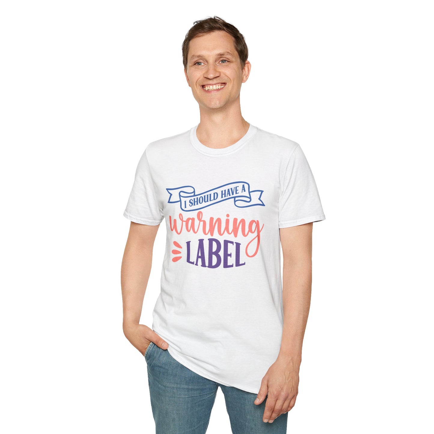 Funny Sarcastic T-Shirt "I Should Have a Warning Label" Available in Multiple Sizes and Colors Graphic Tee for Men & Women