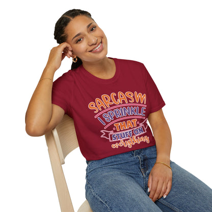 Sarcasm I Sprinkle That Stuff on Everything T-Shirt Funny Graphic Tee Casual Wear Available in Various Colors & Sizes