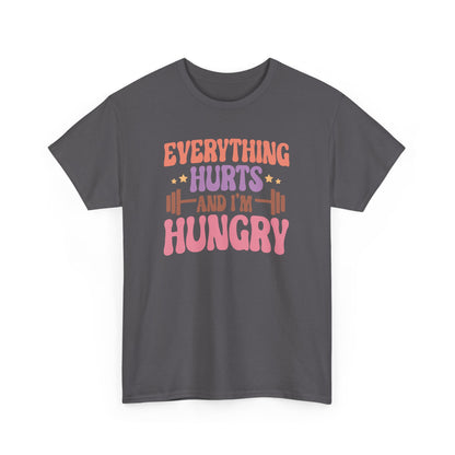 Funny Gym Workout T-Shirt – “Everything Hurts and I’m Hungry” – Fitness Humor Tee for Gym Lovers & Lifters