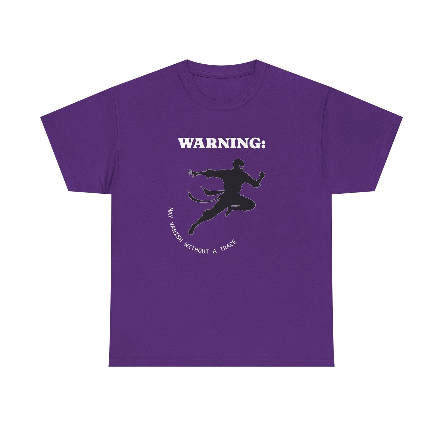 Funny Ninja T-Shirt – “Warning: May Vanish Without a Trace” – Stealth Humor Tee for Martial Arts Fans