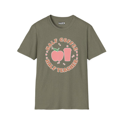 Teacher Shirt - “Half Coffee Half Teacher” Funny Tee, Gift for Educators, Cute Coffee Lover Top, Back to School Clothing