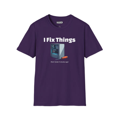 Funny "I Fix Things I Broke 5 Minutes Ago" T-Shirt – Sarcastic Tech Humor Tee, Relatable Repair Geek Gift for Clumsy Builders & Overthinkers