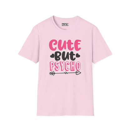 Funny Cute But Psycho Shirt - Sarcastic Tee, Women's Graphic Top, Gift Idea for Her, Quirky Statement Clothing