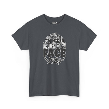 "I Promise I’m Nicer Than My Face Looks" Funny & Flirty Graphic Tee – Sarcastic Confidence Shirt for Introverts, Overthinkers & Chill Vibes