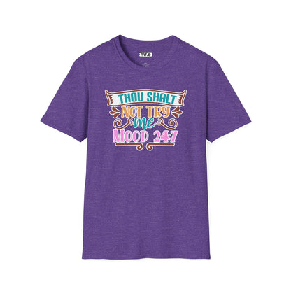 "Thou Shalt Not Try Me – Mood 24/7" Sassy & Stylish T-Shirt – Edgy Humor Tee for When You’re Done With Drama
