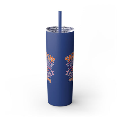 20oz Skinny Tumbler - 'Sarcasm: I Sprinkle That Stuff on Everything' Insulated Drinkware