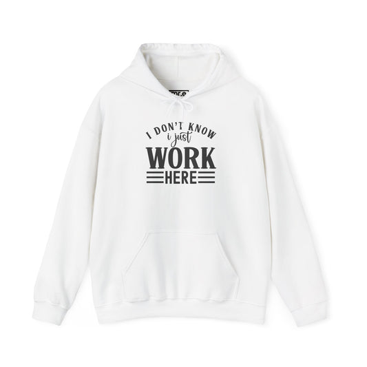 I Don’t Know, I Just Work Here Hoodie – Funny Work Humor for Professionals