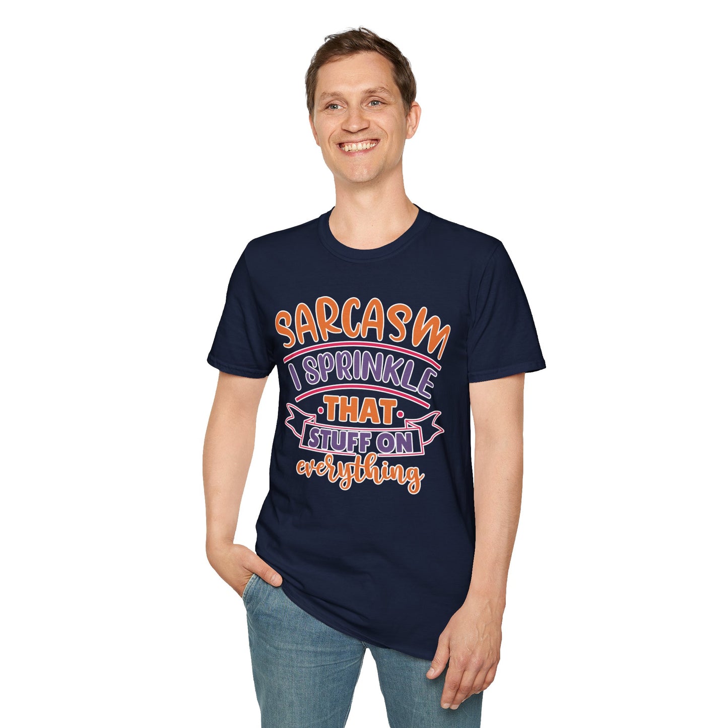 Sarcasm I Sprinkle That Stuff on Everything T-Shirt Funny Graphic Tee Casual Wear Available in Various Colors & Sizes