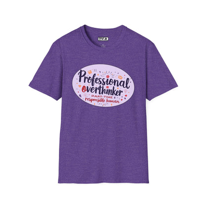 Professional Overthinker Sarcastic T-Shirt - Funny Quote Unisex Softstyle Tee