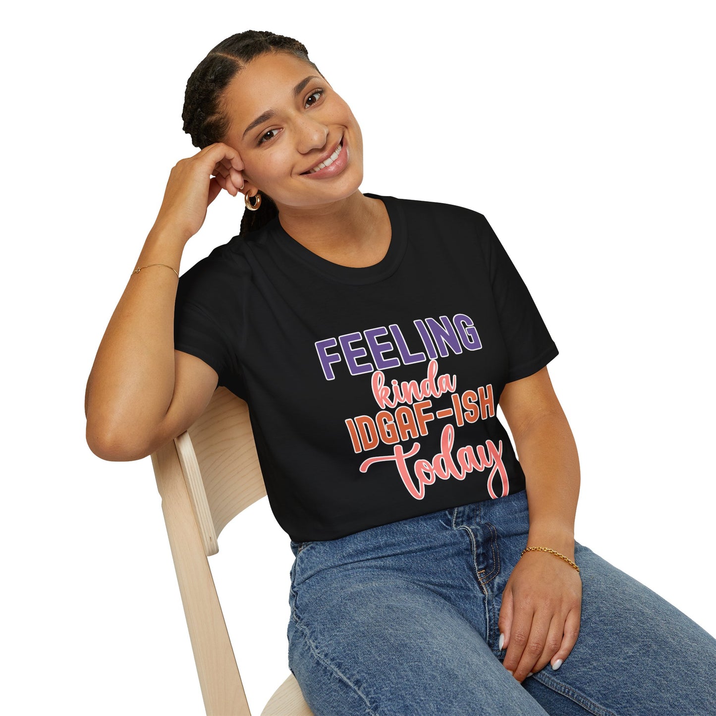 Feeling Kinda IDGAF-ish Today T-Shirt Funny and Sassy Graphic Tee Available in Multiple Colors & Sizes