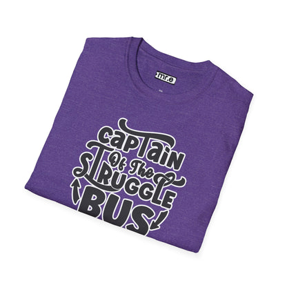 "Captain of the Struggle Bus" Funny & Relatable T-Shirt – Ironic Confidence Tee for the Overwhelmed, Charming, and Still Going Strong