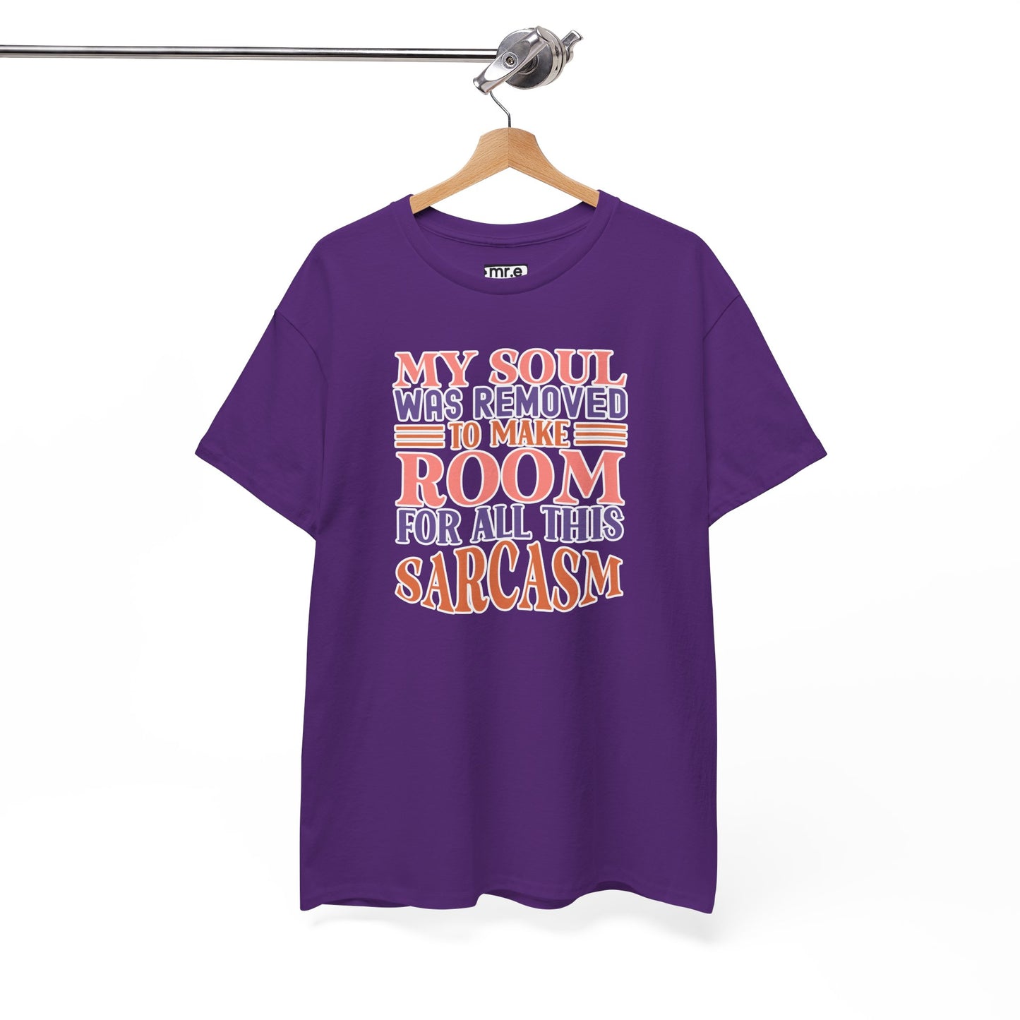 "My Soul Was Removed to Make Room for All This Sarcasm" Funny & Witty Graphic Tee – Sarcastic Humor Shirt for Dry-Witted Souls