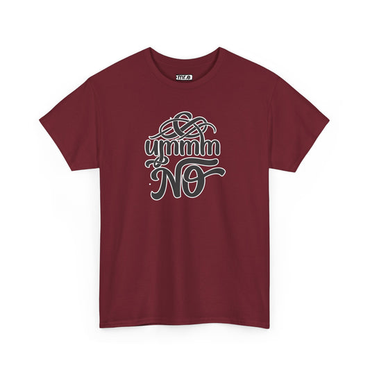 "Ummm No" Funny Sassy Tee – Bold & Playful Graphic Shirt for Sarcastic Souls, Empowered Women & Everyday Eye-Rollers