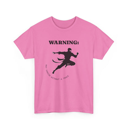 Funny Ninja T-Shirt – “Warning: May Vanish Without a Trace” – Stealth Humor Tee for Martial Arts Fans