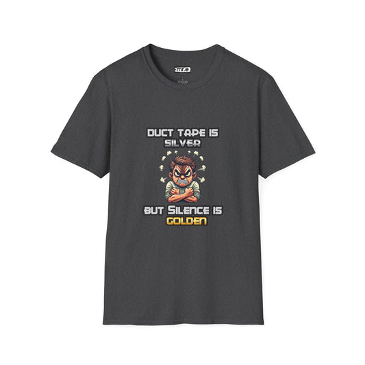 Duct Tape is Silver, Silence is Golden Funny Sarcastic Graphic Tee for Humor Lovers Available in Multiple Colors & Sizes