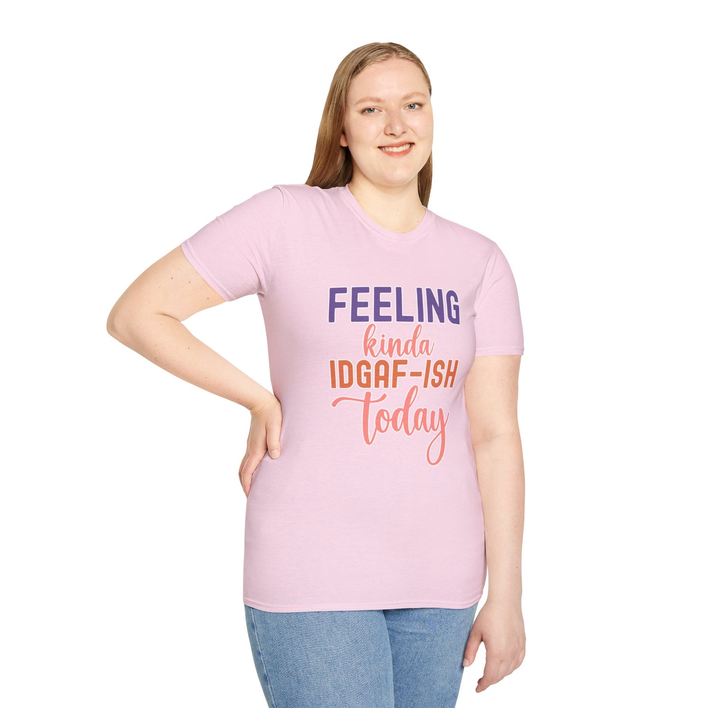 Feeling Kinda IDGAF-ish Today T-Shirt Funny and Sassy Graphic Tee Available in Multiple Colors & Sizes