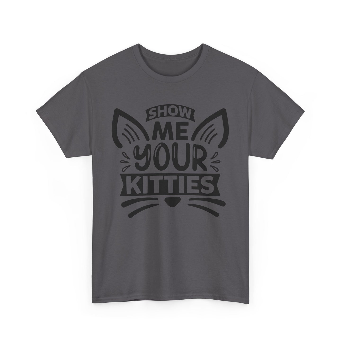 Funny Cat Lover T-Shirt – “Show Me Your Kitties” Graphic Tee for Cat People & Pun Enthusiasts