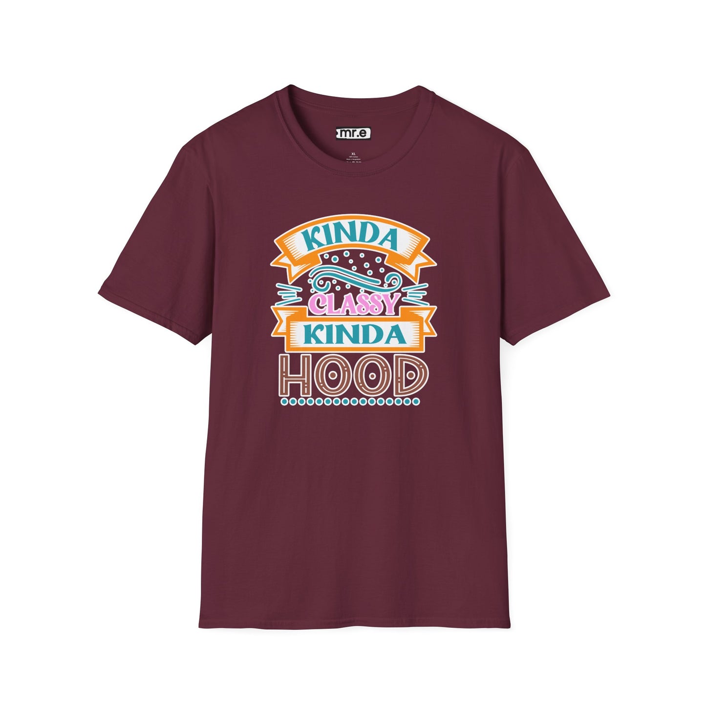 "Kinda Classy, Kinda Hood" Funny Dual-Vibe T-Shirt – Effortlessly Cool Graphic Tee for the Ironic Minimalist & Streetwise Sassy Soul