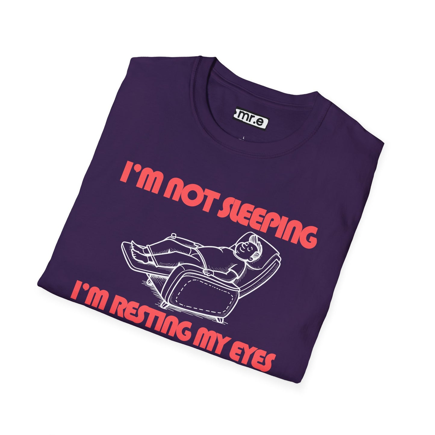 Funny Dad T-Shirt – “I’m Not Sleeping, I’m Resting My Eyes” – Gift for Napping Dads, Husbands & Recliner Kings