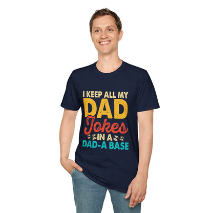 "I Keep All My Dad Jokes in a Dad-A-Base" Funny T-Shirt – Hilarious Dad Joke Lover Gift for Pun Lovers & Dad Vibes