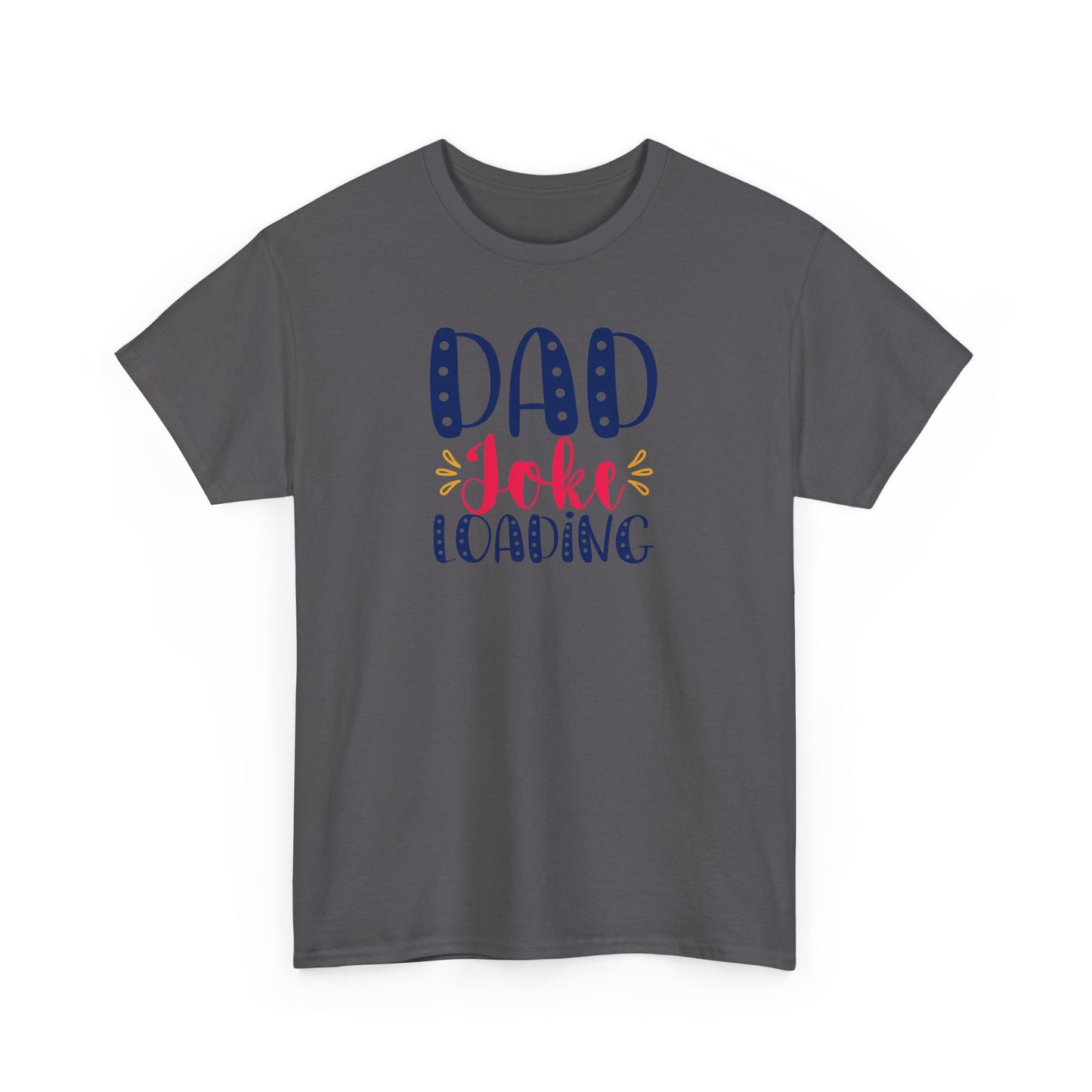 Funny Dad Shirt – “Dad Joke Loading” Graphic Tee for Fathers – Father’s Day or Birthday Gift