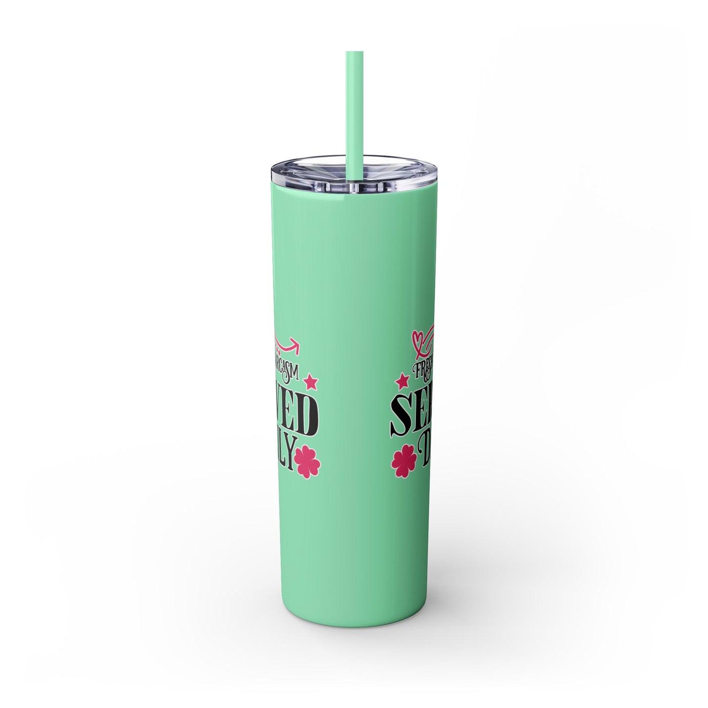 20oz Skinny Tumbler - 'Fresh Sarcasm Served Daily' Witty Insulated Drinkware