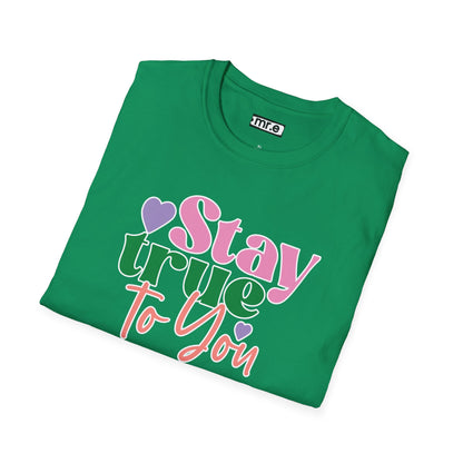 "Stay True to You" Inspirational & Motivational T-Shirt – Empowering Minimalist Tee for Self-Love, Confidence & Authenticity