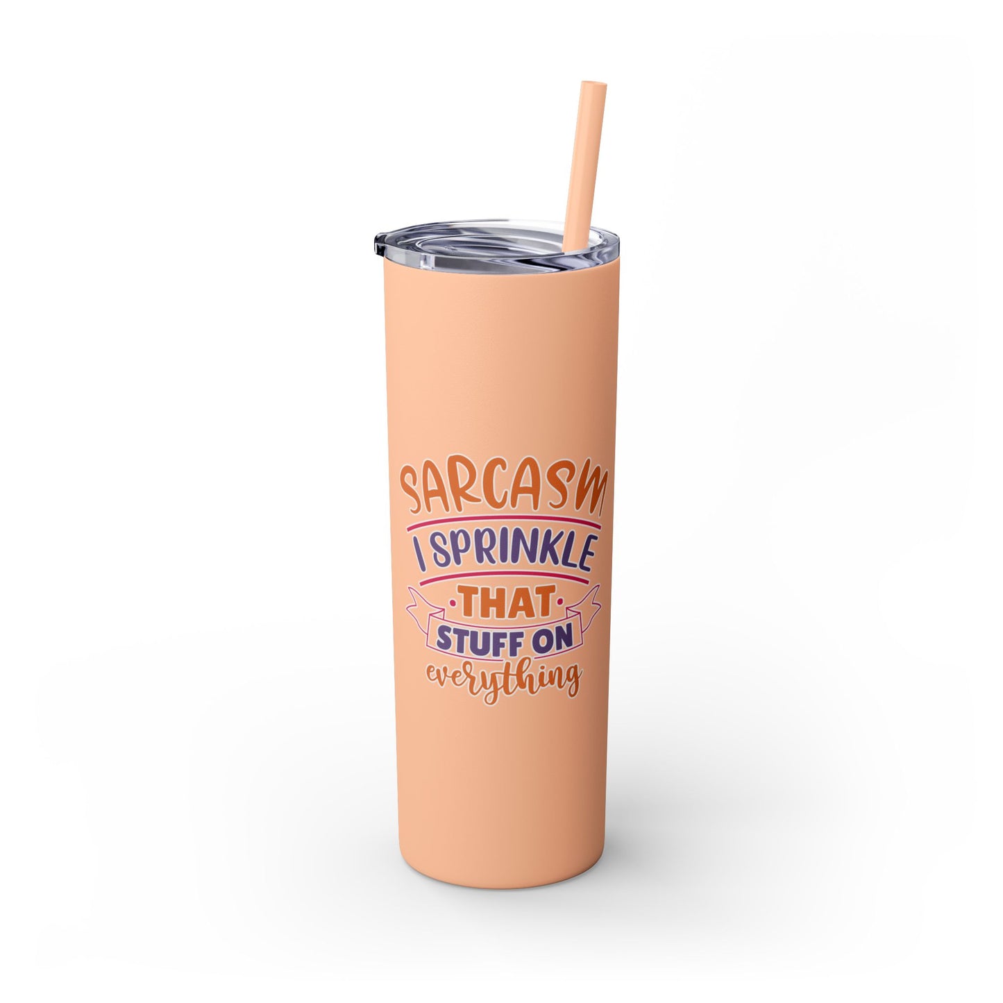 20oz Skinny Tumbler - 'Sarcasm: I Sprinkle That Stuff on Everything' Insulated Drinkware