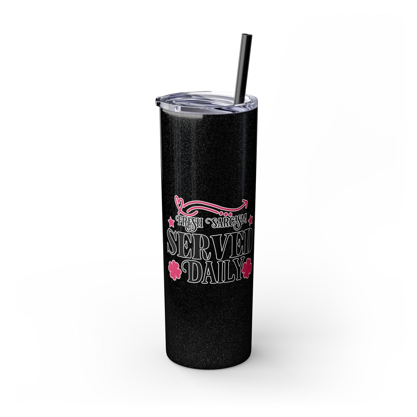 20oz Skinny Tumbler - 'Fresh Sarcasm Served Daily' Witty Insulated Drinkware