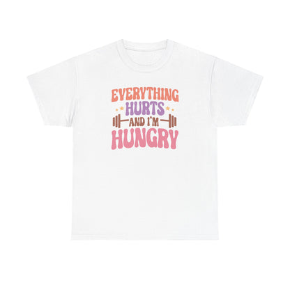 Funny Gym Workout T-Shirt – “Everything Hurts and I’m Hungry” – Fitness Humor Tee for Gym Lovers & Lifters