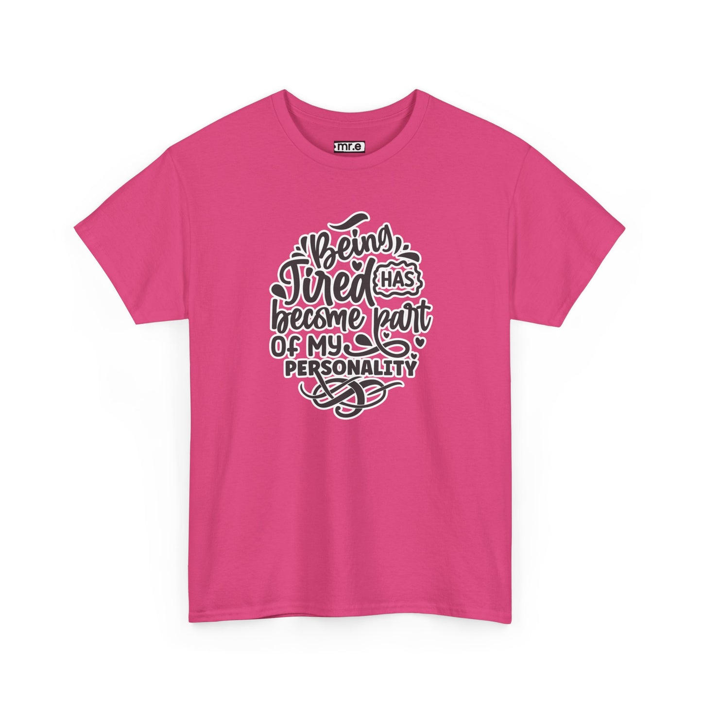 "Being Tired Has Become Part of My Personality" Funny & Relatable Oversized Graphic Tee – Quirky Self-Care Humor Shirt