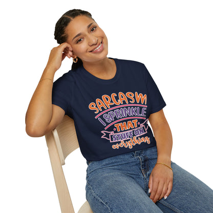 Sarcasm I Sprinkle That Stuff on Everything T-Shirt Funny Graphic Tee Casual Wear Available in Various Colors & Sizes