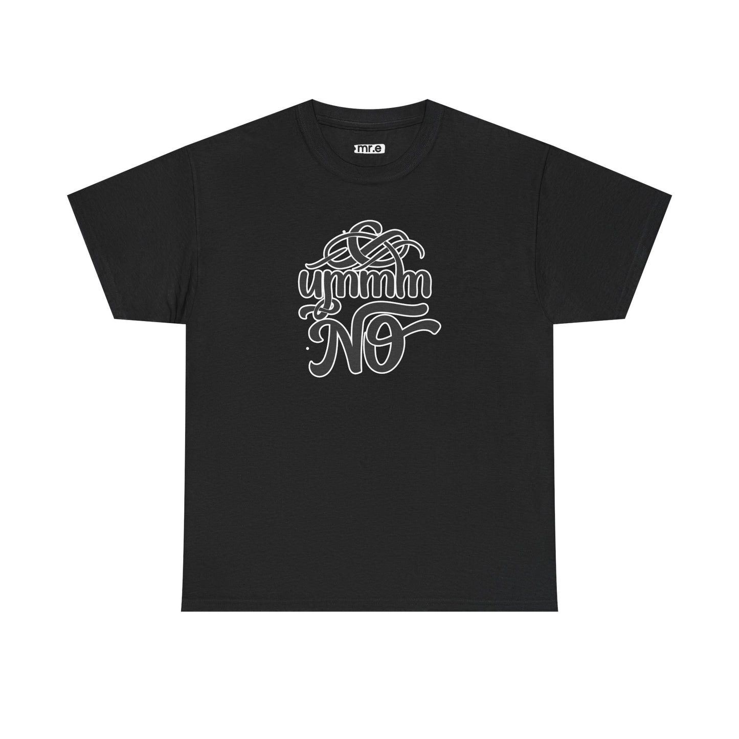 "Ummm No" Funny Sassy Tee – Bold & Playful Graphic Shirt for Sarcastic Souls, Empowered Women & Everyday Eye-Rollers