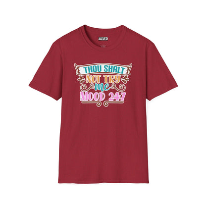 "Thou Shalt Not Try Me – Mood 24/7" Sassy & Stylish T-Shirt – Edgy Humor Tee for When You’re Done With Drama